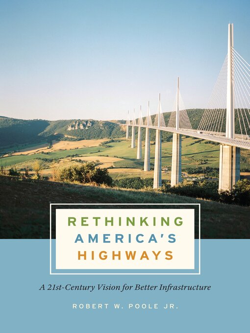 Title details for Rethinking America's Highways by Robert W. Poole - Available